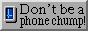 Don't be a phone chump! Get a computer! NOW!